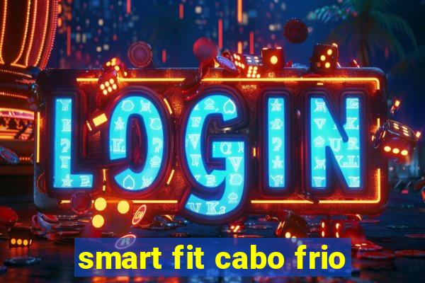 smart fit cabo frio